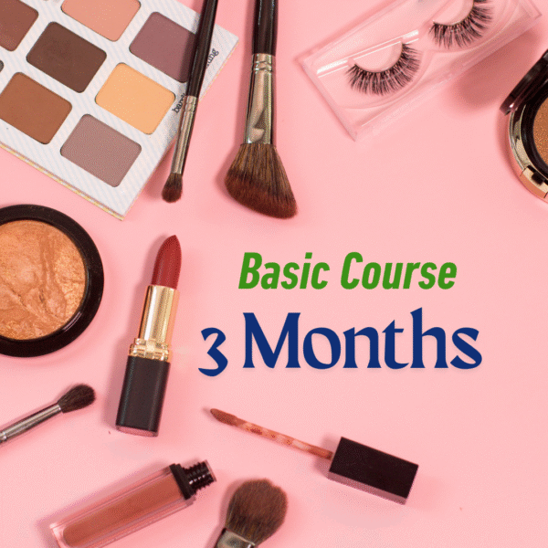 Beauty & Makeup Courses: Basic Courses  3 Months